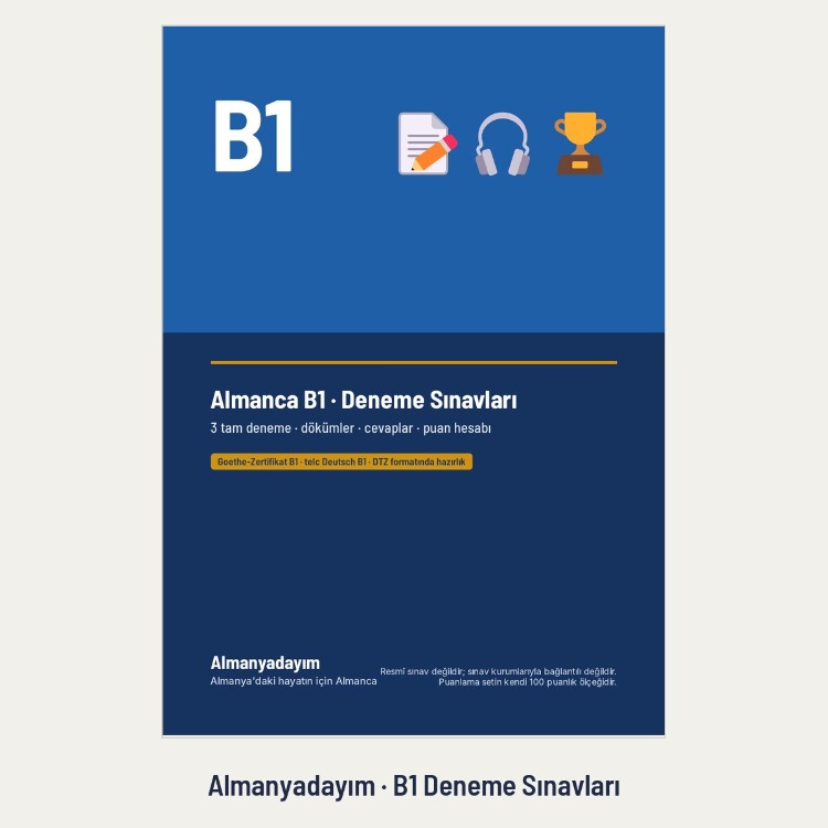 Almanca B1 Deneme Sınavları – 3 Tam Deneme (Goethe-Zertifikat B1 formatında)