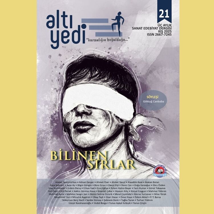 Altıyedi Sanat Edebiyat Dergisi 21. sayı: Bilinen Sırlar