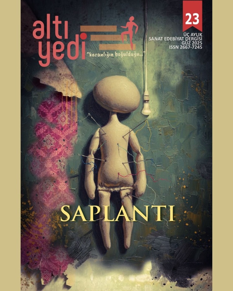 Altıyedi Sanat Edebiyat Dergisi 23. sayı: Saplantı