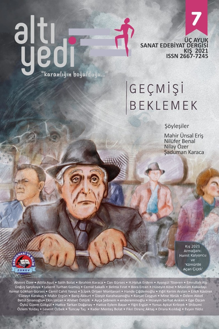 Altıyedi Sanat Edebiyat Dergisi, Sayı: 7, Geçmişi Beklemek