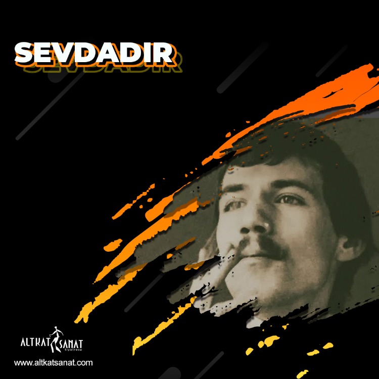 Sevdadır