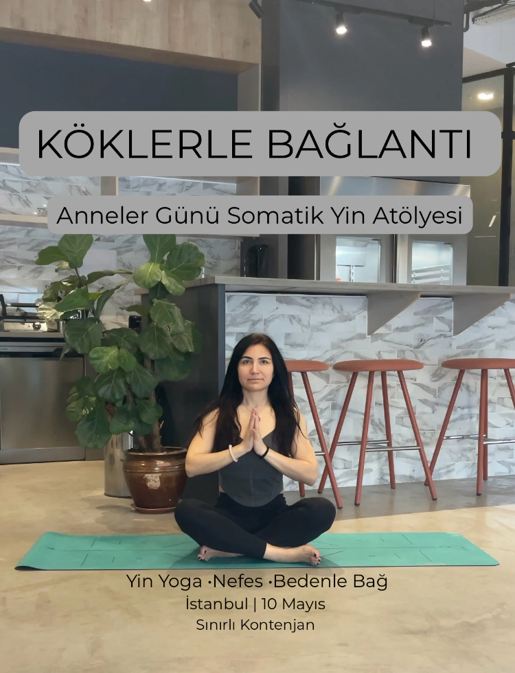 Köklerime Dönüş | Anneler Günü Somatik Yin Atölyesi