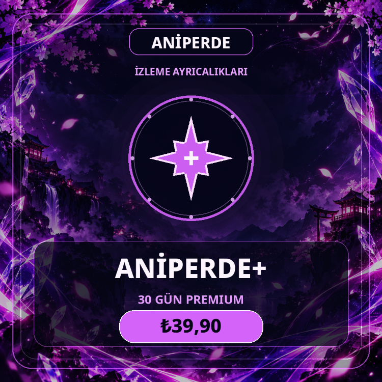 ANİPERDE+ Üyelik