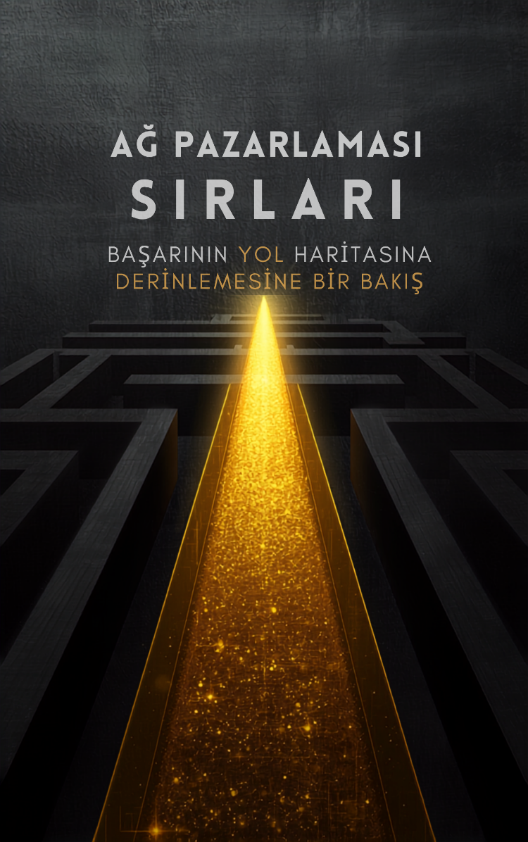 Ağ Pazarlaması Sırları: Başarının Yol Haritasına Derinlemesine Bir Bakış