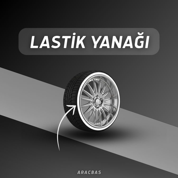 LASTİK YANAĞI