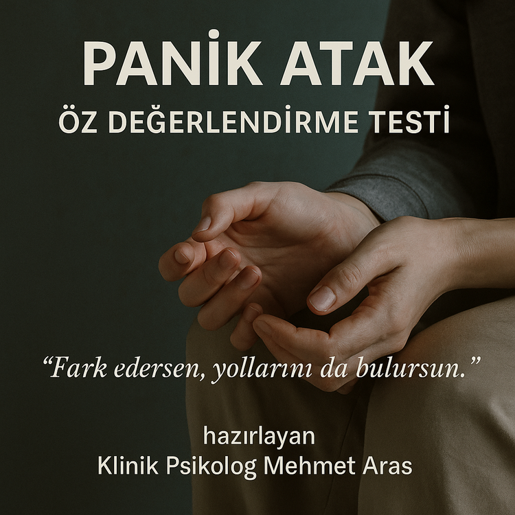 PANİK ATAK ÖZ DEĞERLENDİRME TESTİ