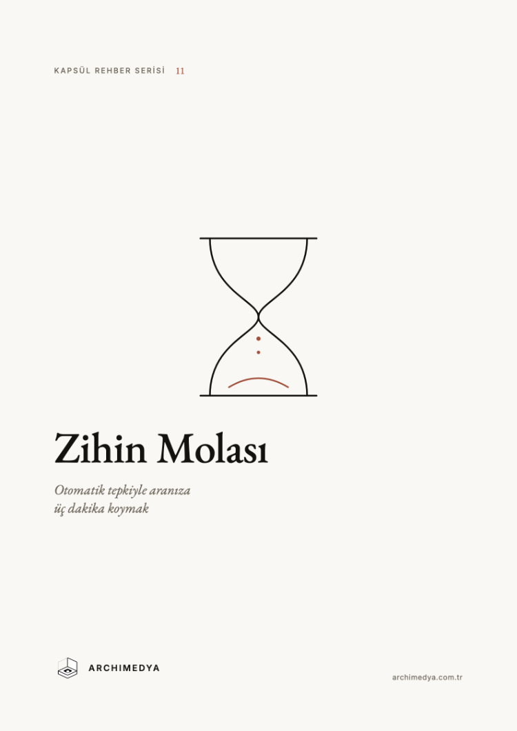 Kapsül Rehber 11 — Zihin Molası