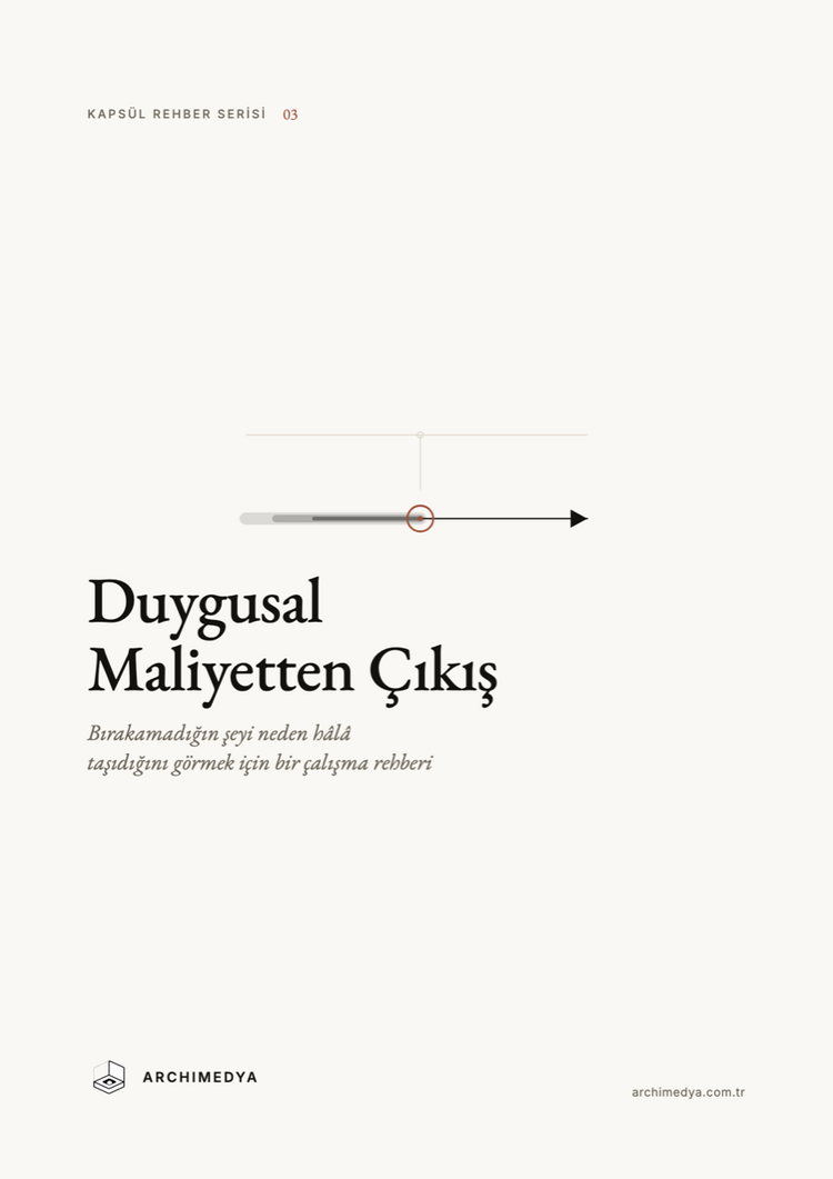 Duygusal Maliyetten Çıkış — Çalışma Rehberi