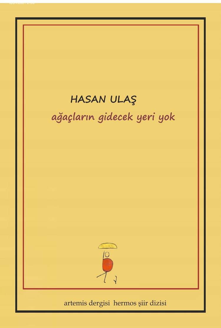 ağaçların gidecek yeri yok-Hasan ULAŞ