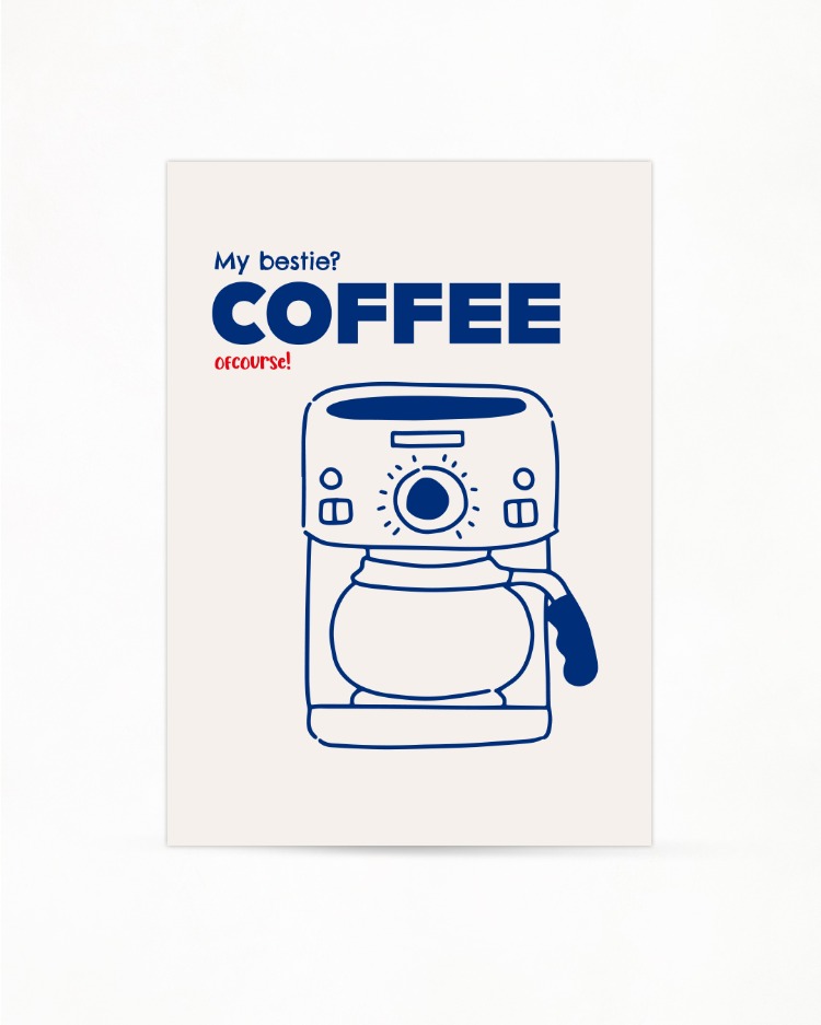 Coffee Is My Bestie!