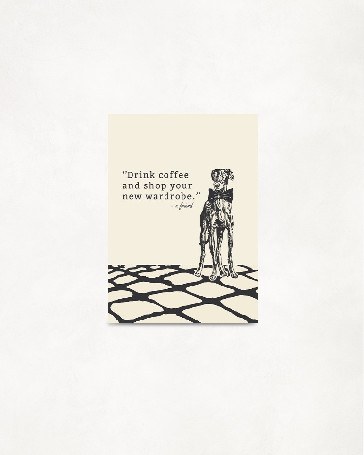 Drink Coffee & Shop Your New Wardrobe – Modern Poster