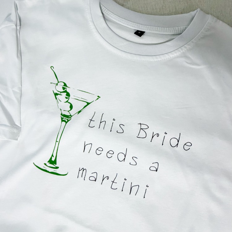 this Bride needs a martini T-shirt