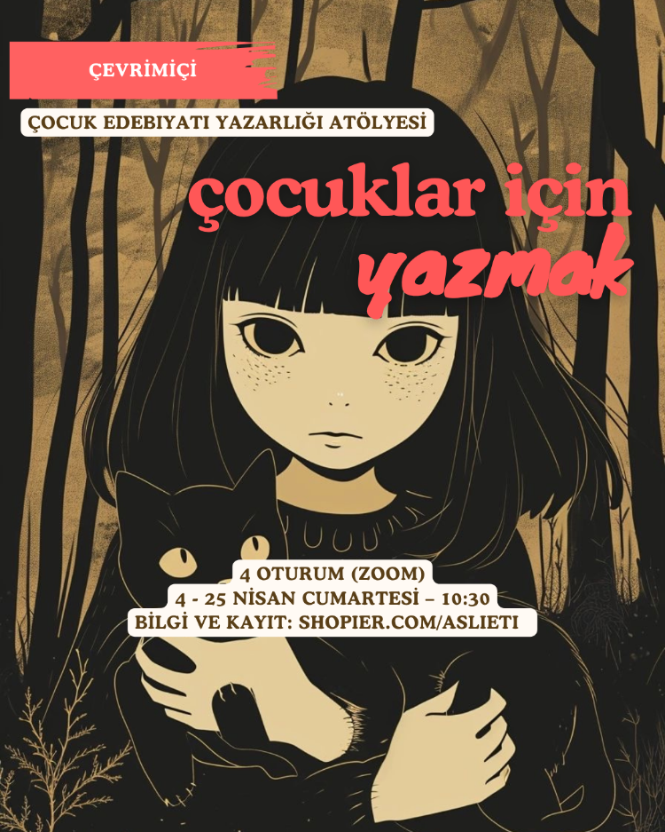Çocuklar İçin Yazmak | Çevrimiçi Atölye | 4 Oturum