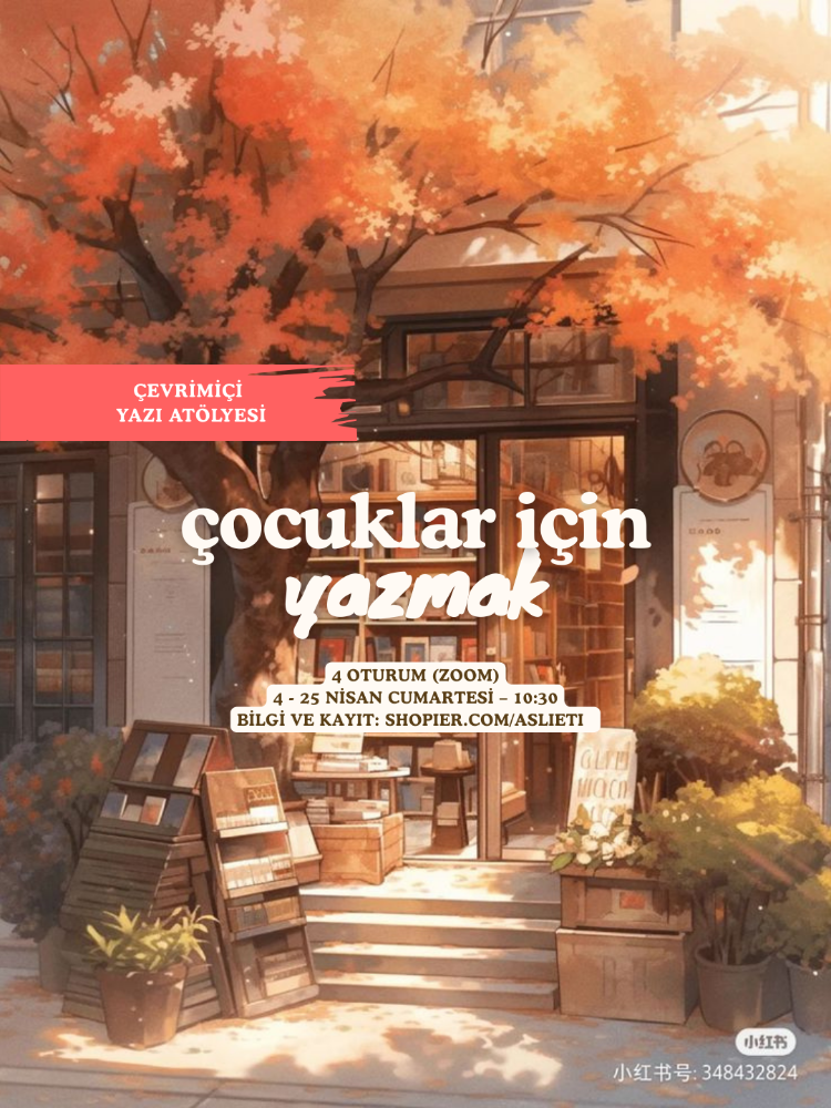 Çocuklar İçin Yazmak | Çevrimiçi Atölye | 4 Oturum