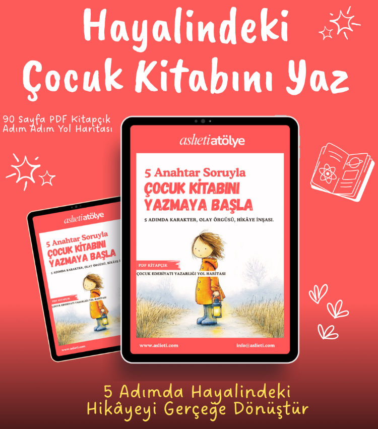 5 Anahtar Soruyla Çocuk Kitabını Yazmaya Başla | 90 Sayfa PDF Kitapçık 