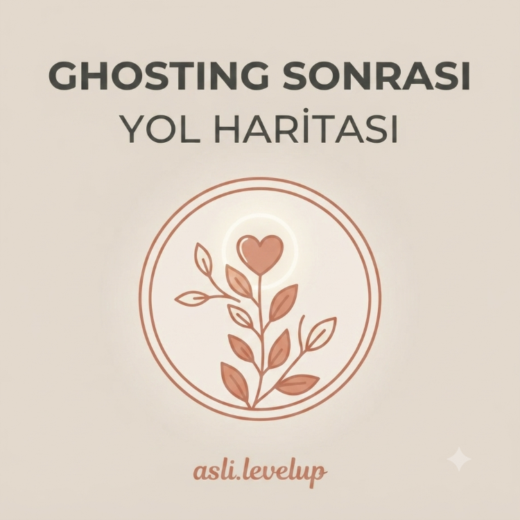 Ghosting Sonrası Yol Haritası