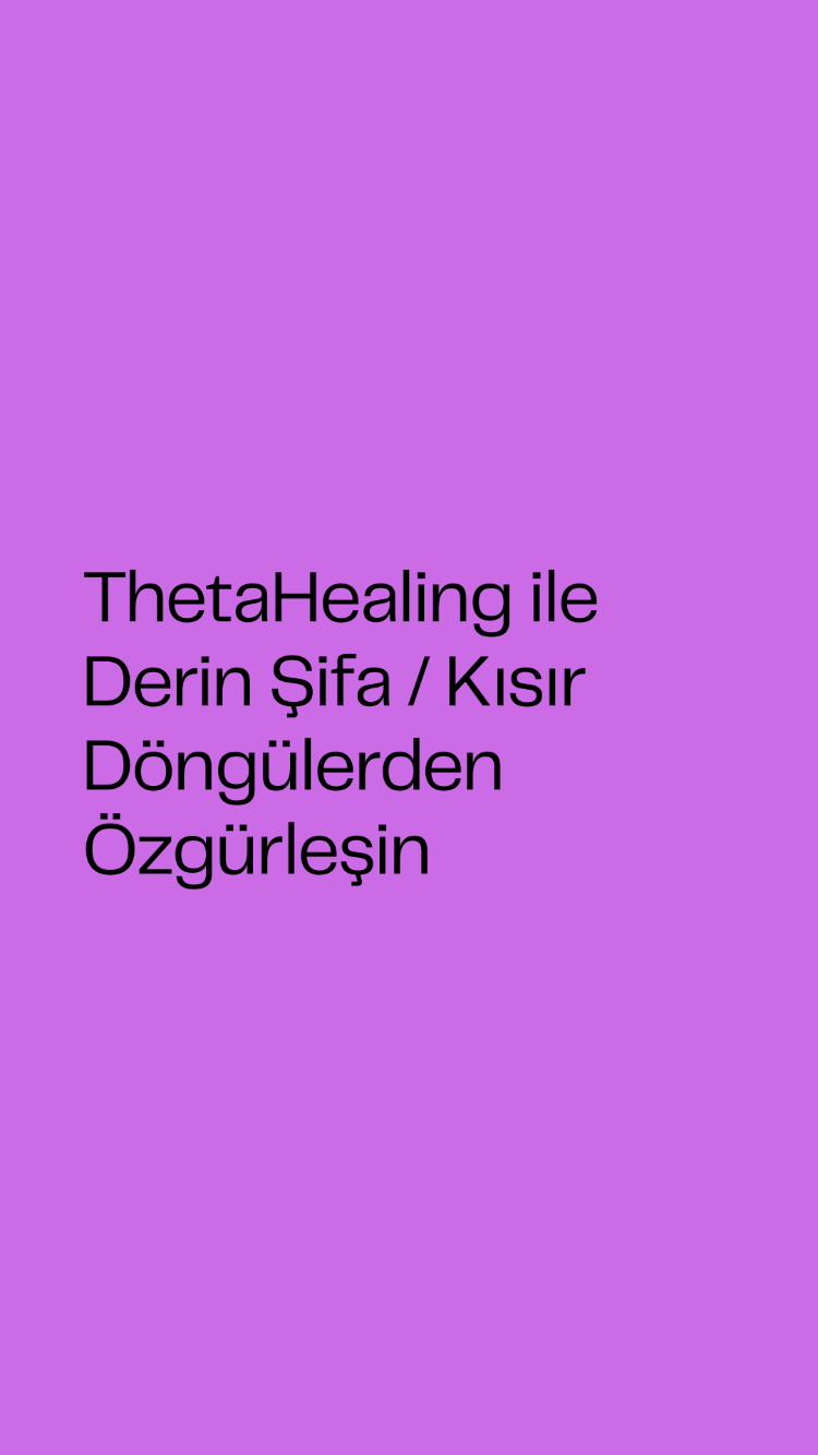 Kısır Döngülerden Özgürleşin: ThetaHealing ile Derin Şifa
