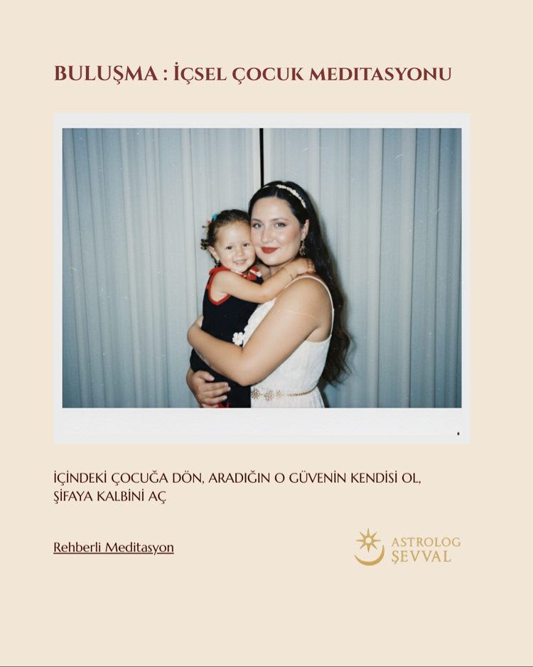 Buluşma: İçsel Çocuk Meditasyonu