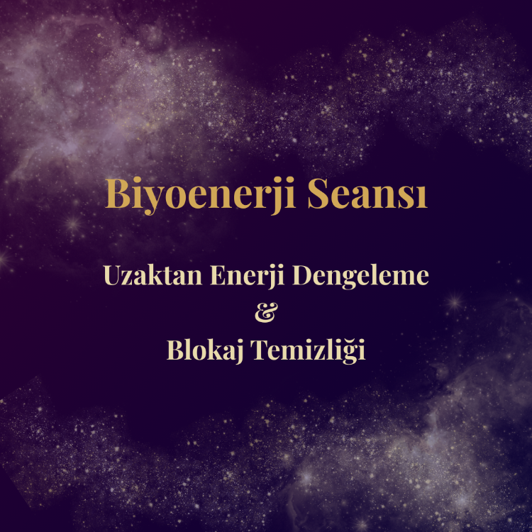 Biyoenerji Seansı | Uzaktan Enerji Dengeleme & Blokaj Temizliği