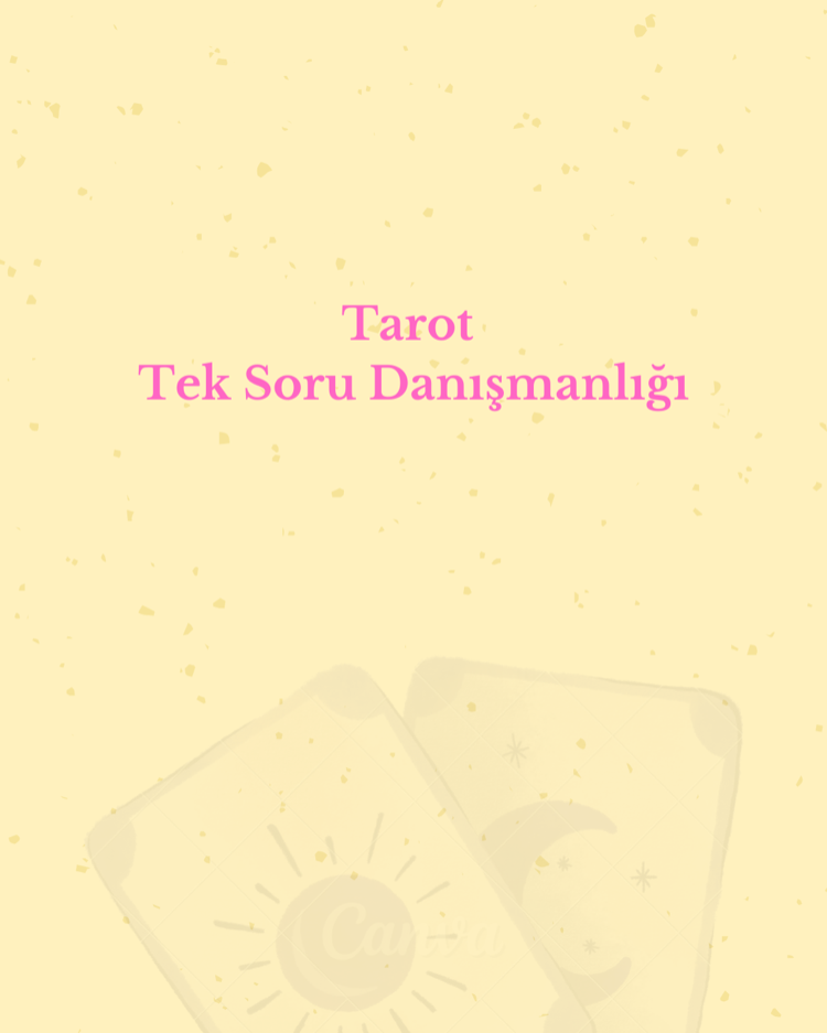 Tarot Tek Soru Danışmanlığı