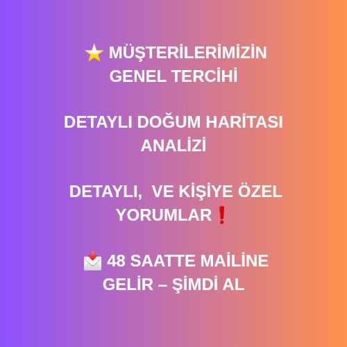 Detaylı Doğum Haritası Analizi 
