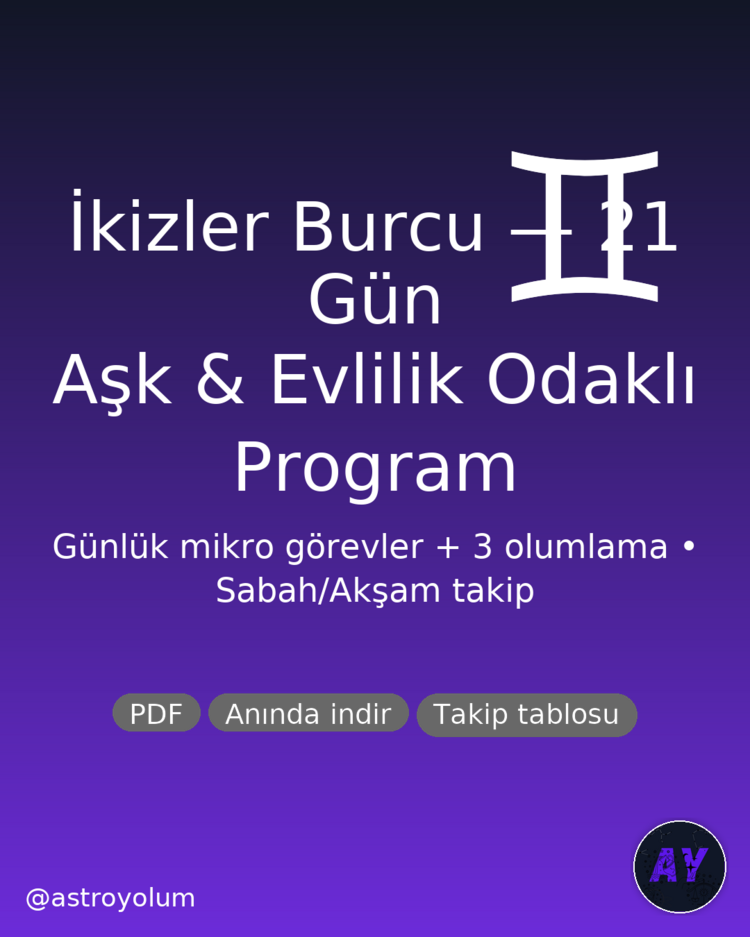 İkizler Burcu 21 Gün Aşk & Evlilik Programı PDF| Günlük Görev + 3 Olumlama | Nazik Ritüeller
