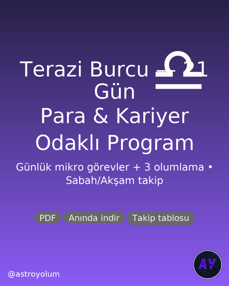 Terazi Burcu 21 Gün Para & Kariyer Programı (PDF) | Günlük Görev + 3 Olumlama | Anında İndir