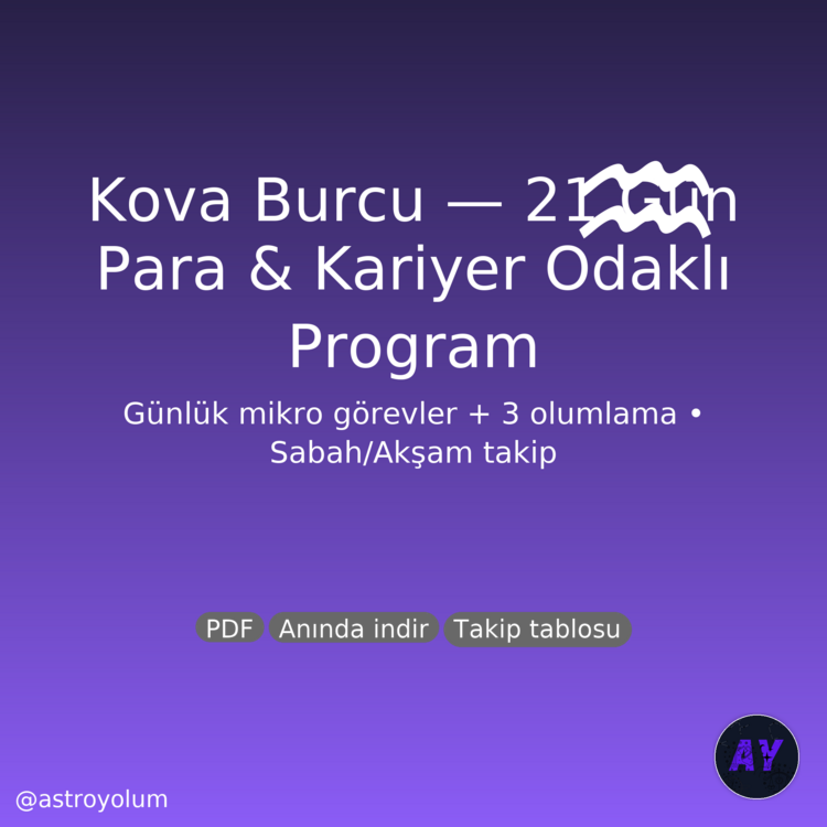 Kova Burcu 21 Gün Para & Kariyer Programı (PDF) | Günlük Görev + 3 Olumlama | Anında İndir