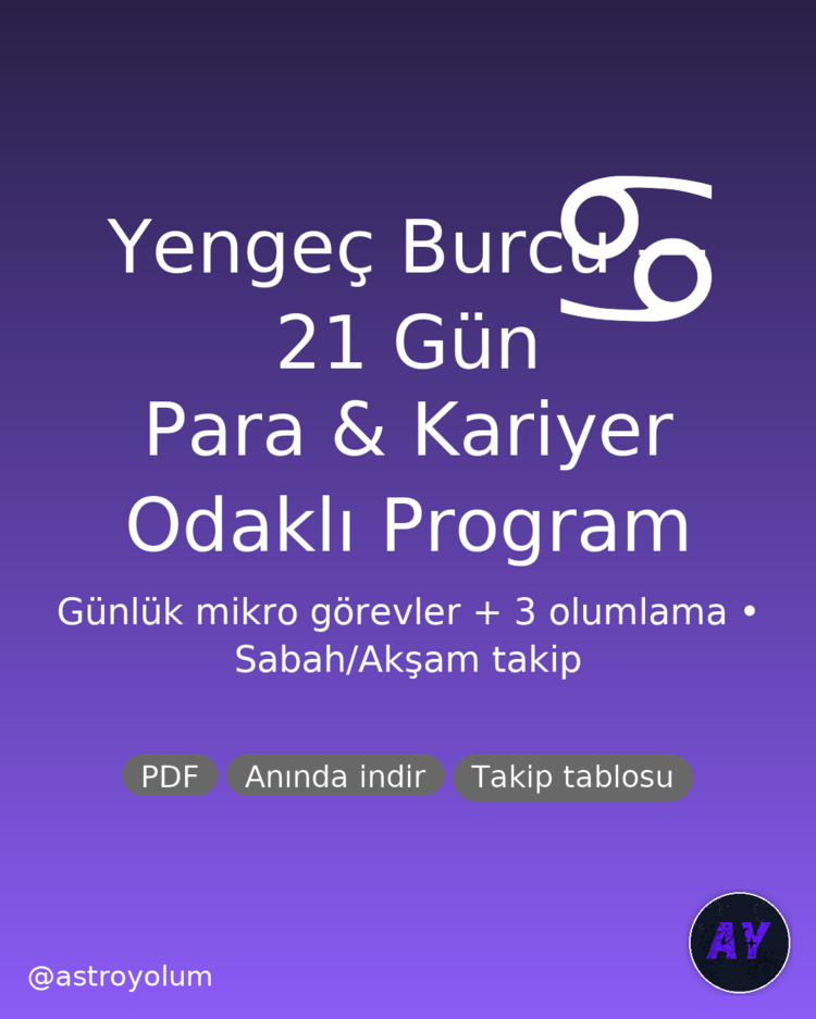 Yengeç Burcu 21 Gün Para & Kariyer Programı (PDF) | Günlük Görev + 3 Olumlama | Anında İndir