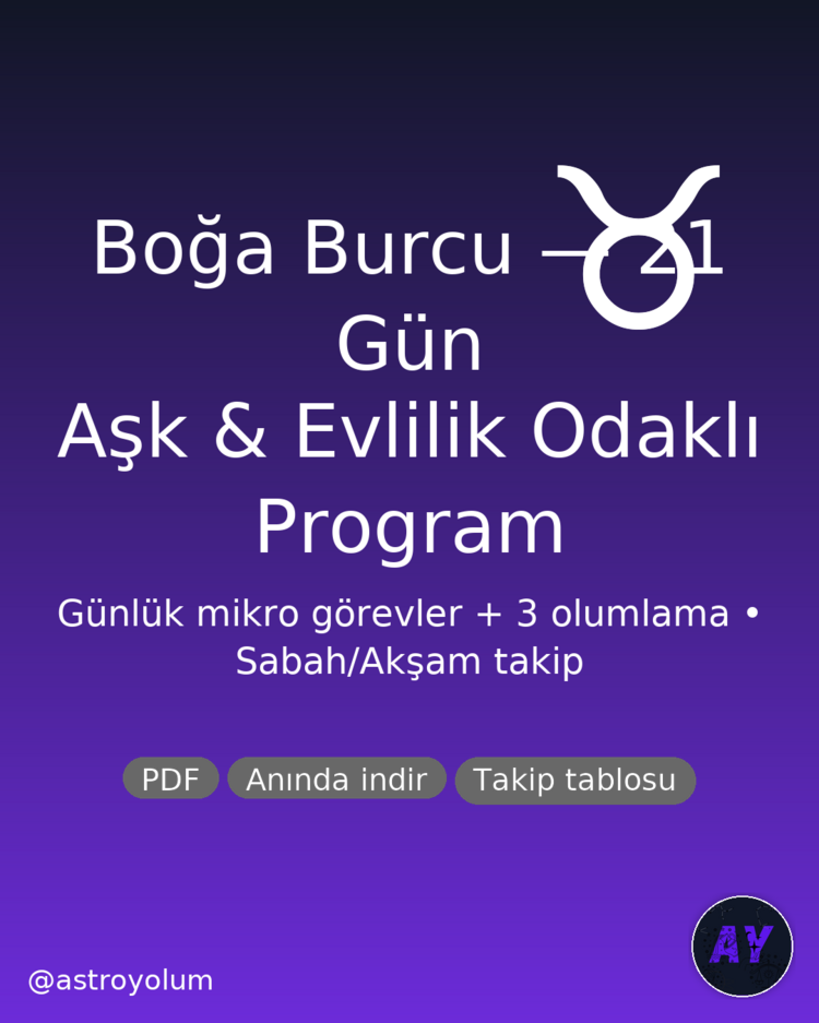 Boğa Burcu 21 Gün Aşk & Evlilik Programı (PDF) | Günlük Görev + 3 Olumlama | Nazik Ritüeller
