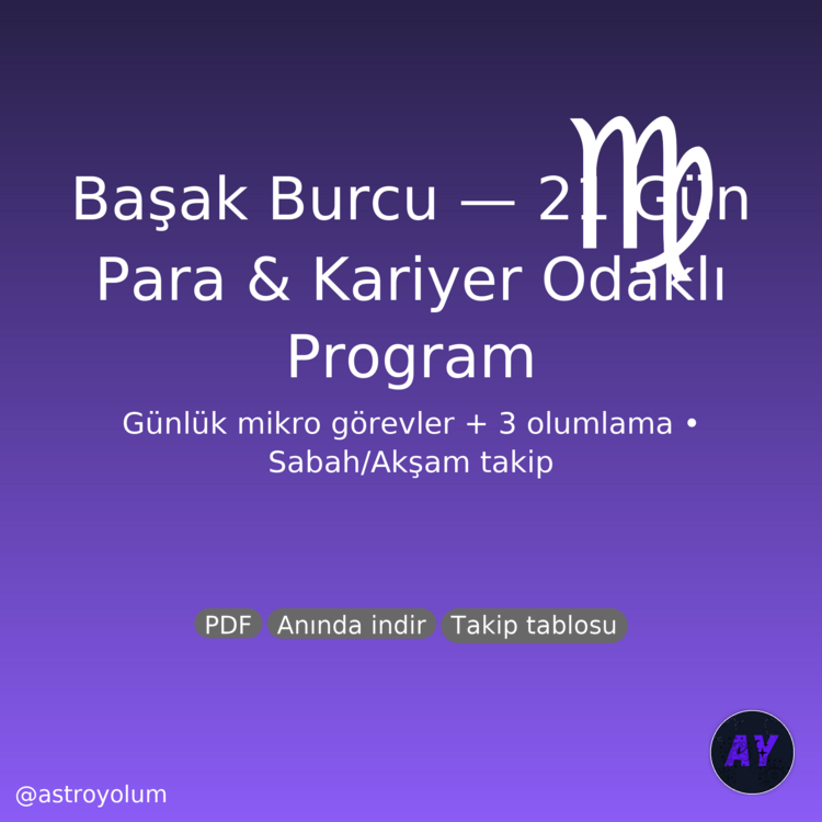 Başak Burcu 21 Gün Para & Kariyer Programı (PDF) | Günlük Görev + 3 Olumlama | Anında İndir