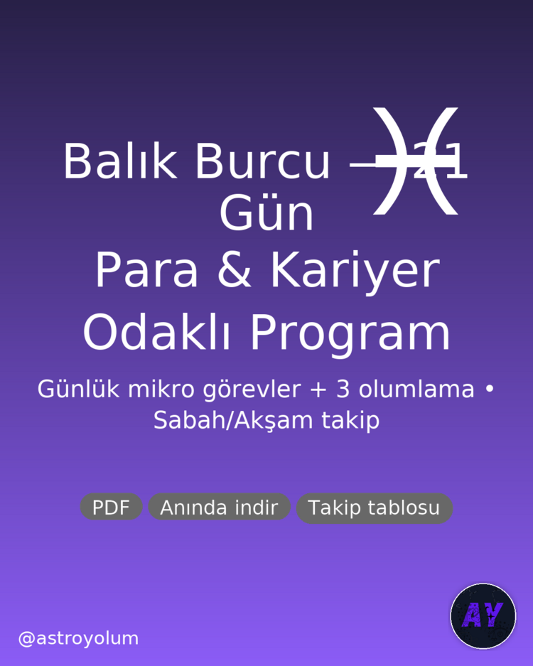 Balık Burcu 21 Gün Para & Kariyer Programı (PDF) | Günlük Görev + 3 Olumlama | Anında İndir