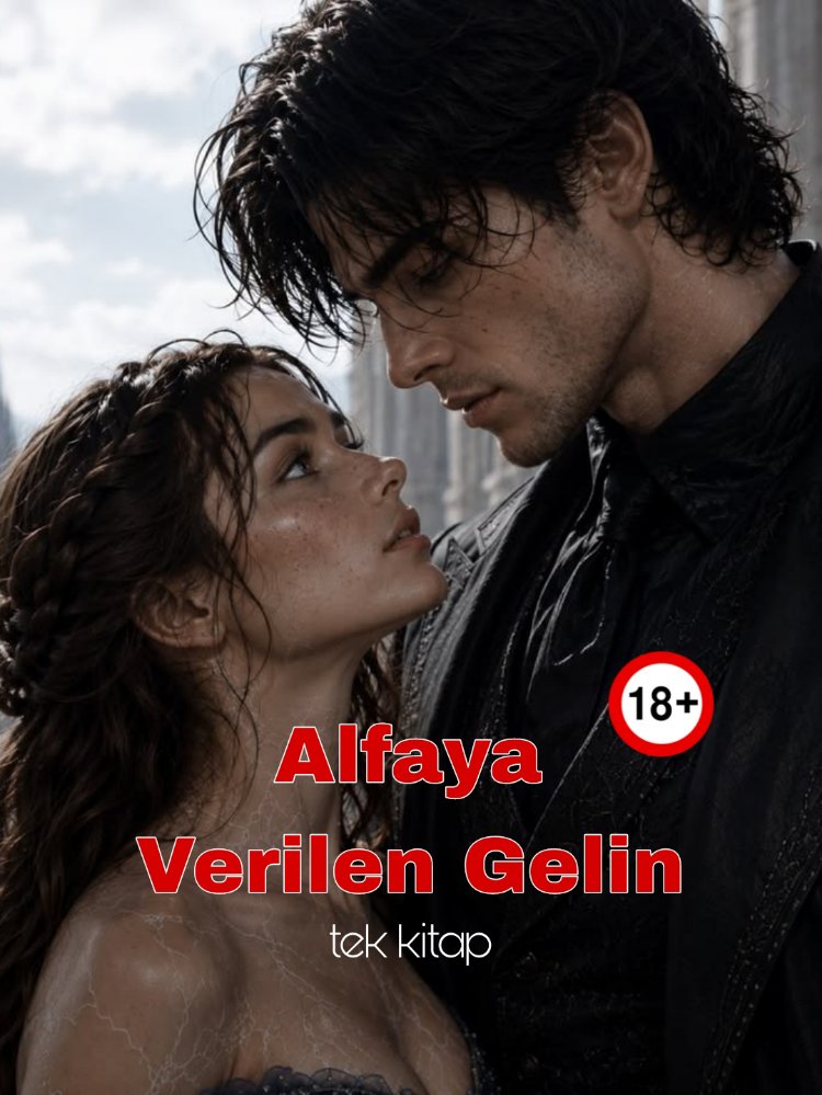 ALFAYA VERİLEN GELİN +18 (TEK KİTAP)
