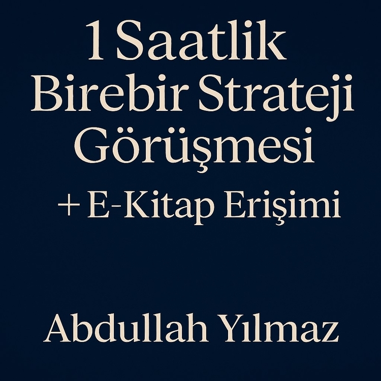 1 Saatlik Birebir Strateji Görüşmesi + E-Kitap Erişimi