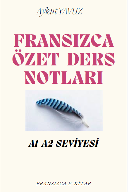 FRANSIZCA ÖZET DERS NOTLARI  A1A2