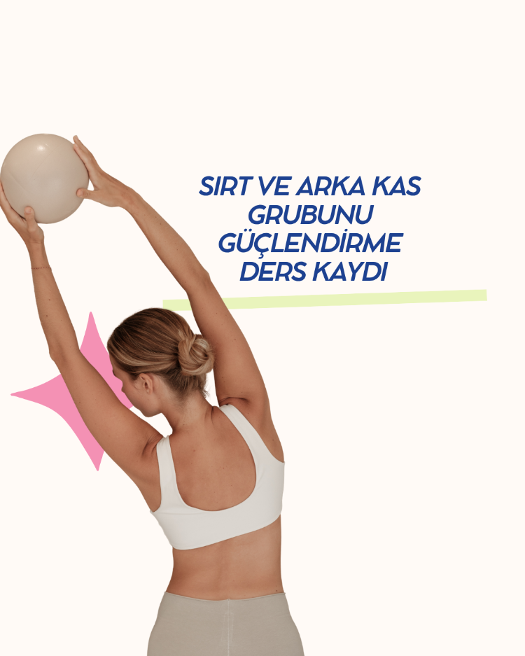 SIRT VE ARKA KAS GRUBUNU GÜÇLENDİRME DERS KAYDI 