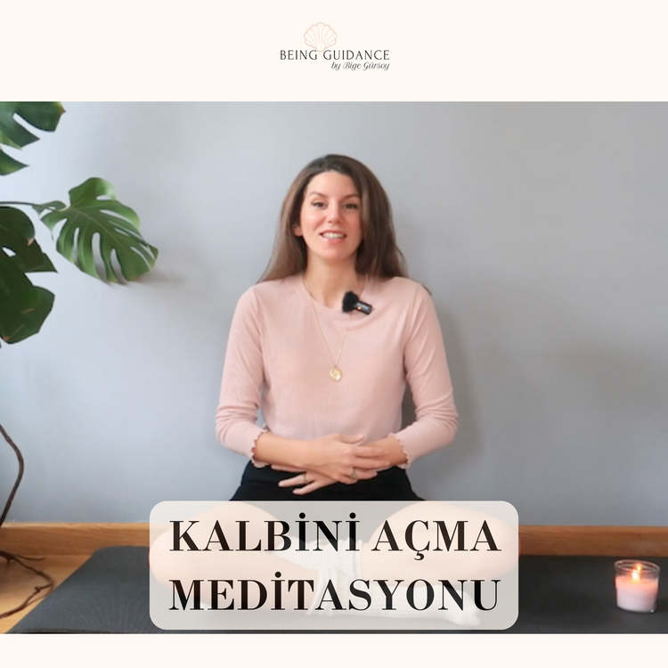 Kalbini Açma Meditasyonları