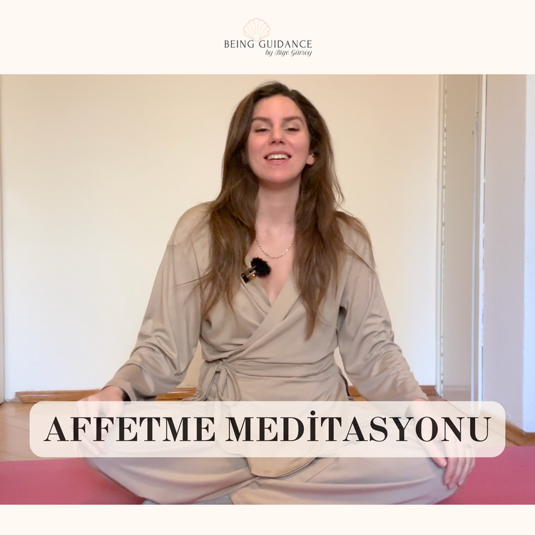 Affetme Meditasyonu
