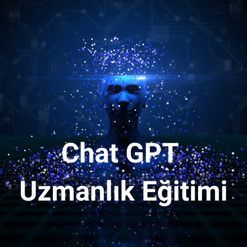 ChatGPT Uzmanlık Eğitimi