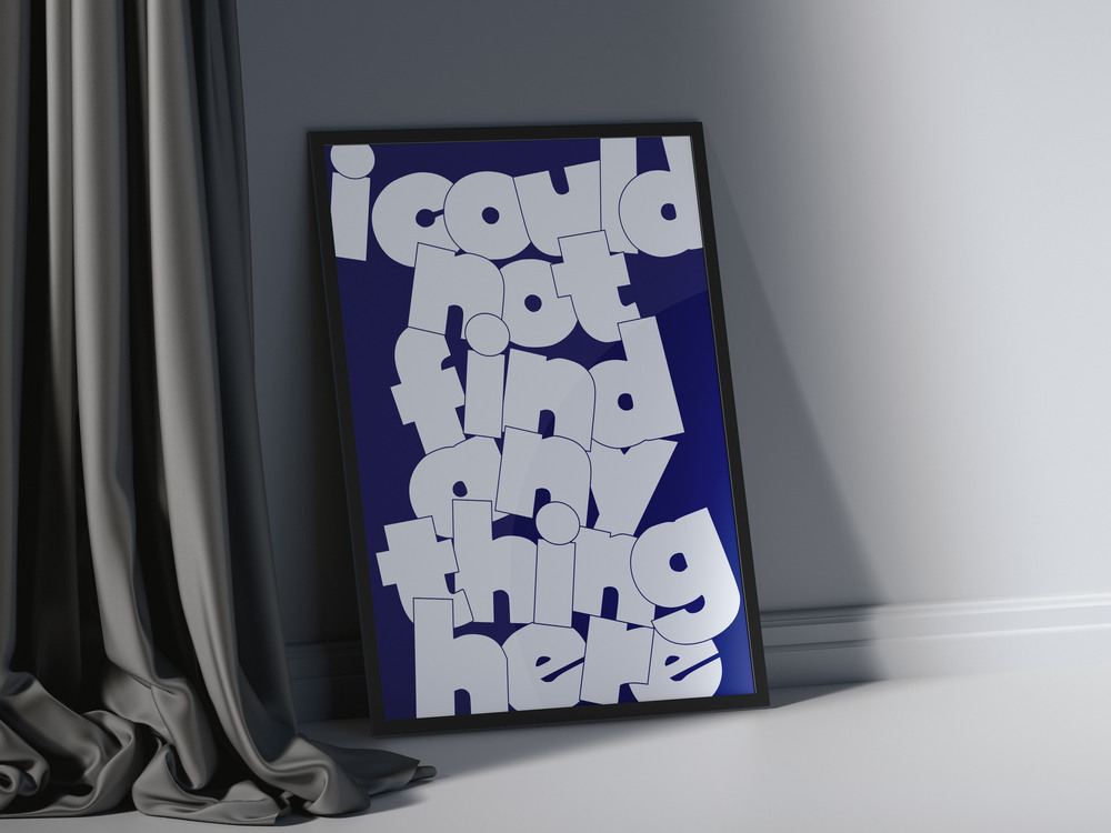 I Could Not Find Anything Here - Tipografik Poster - "This is what it is!" Serisi