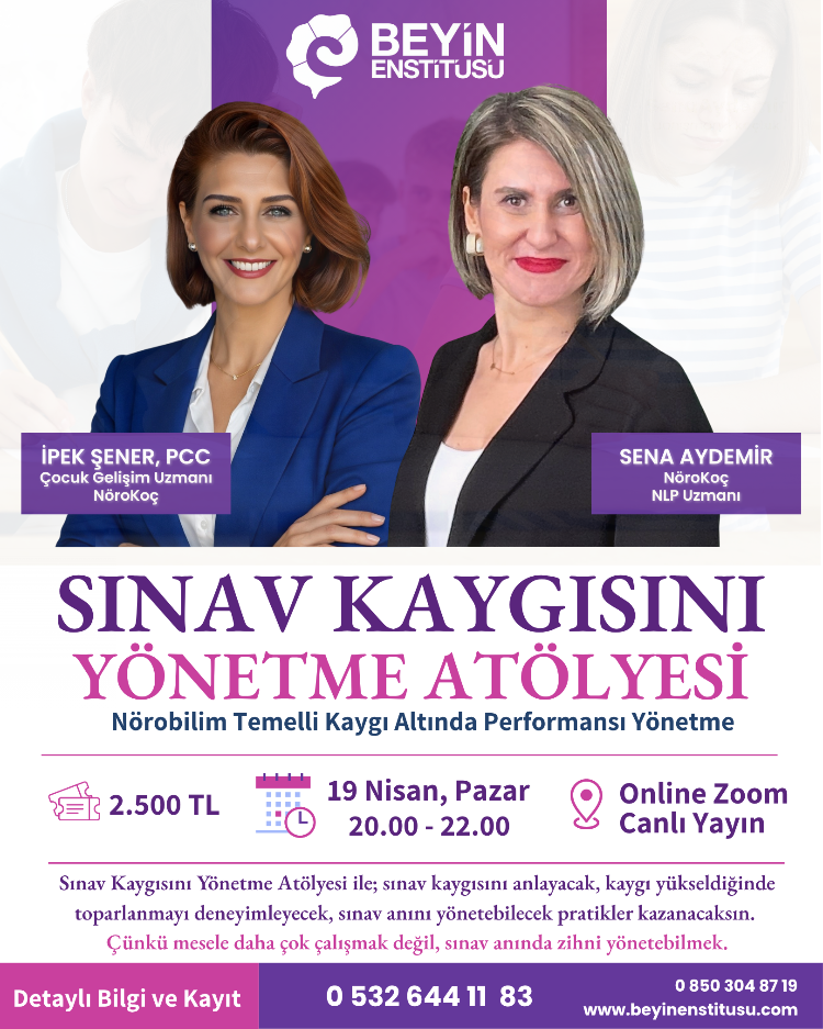 SINAV KAYGISINI YÖNETME ATÖLYESİ - 19 NİSAN, PAZAR