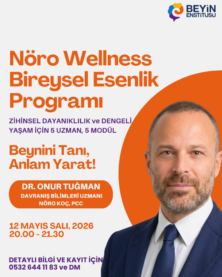 NÖRO WELLNESS SERİSİ: Onur Tuğman ile Beynini Tanı, Anlam Yarat! 12 Mayıs, Salı