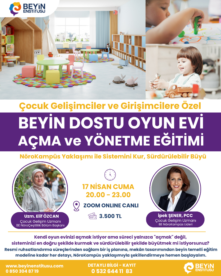 BEYİN DOSTU OYUN EVİ AÇMA VE YÖNETME EĞİTİMİ, 17 NİSAN