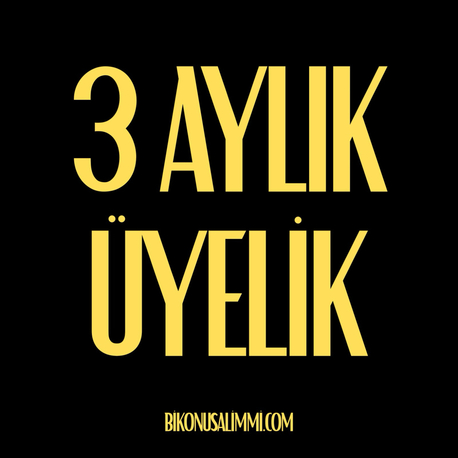 3 Aylık Üyelik