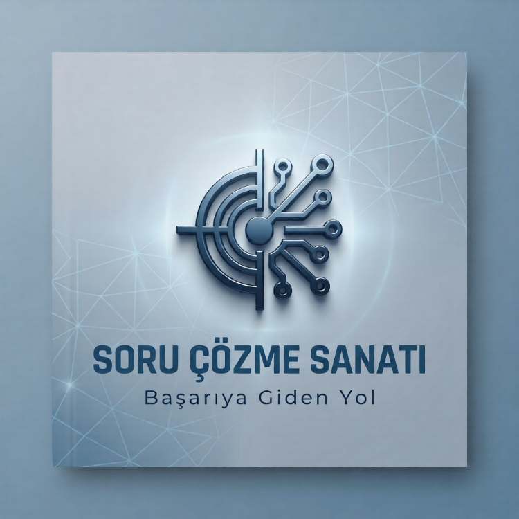 Soru Çözme Sanatı: Başarıya Giden Yol
