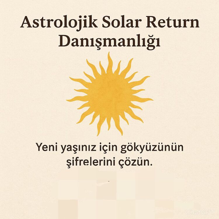 Astrolojik Solar Return (Güneş Dönüşü) Danışmanlığı 