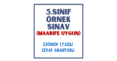  5. Sınıf - 2. Dönem 1. Yazılı Sınav & Cevap Anahtarı (Maarife Uygun)