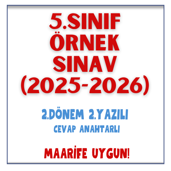  5. Sınıf - 2. Dönem 2. Yazılı Sınav & Cevap Anahtarı (Maarife Uygun / 2025-2026)