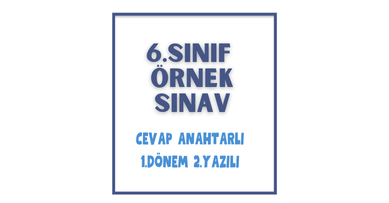 6. Sınıf - 1. Dönem 2. Yazılı Sınav & Cevap Anahtarı