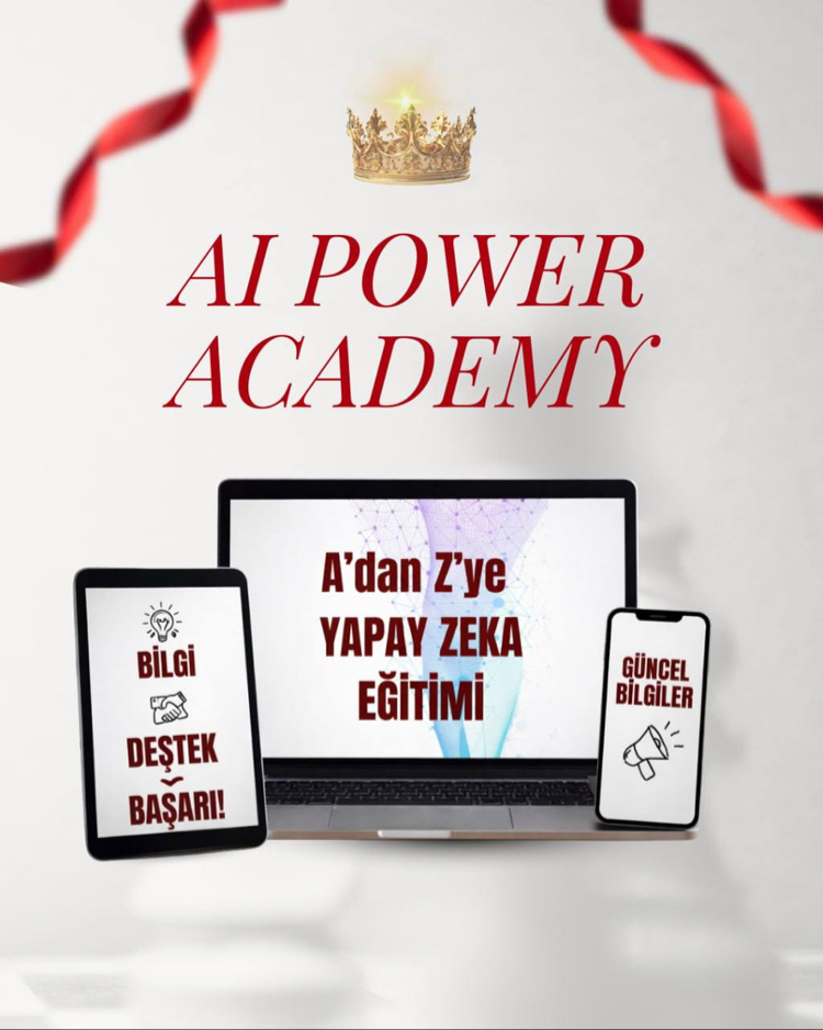 AI POWER ACADEMY ( E DEVLET ONAYLI SERTİFİKALI YAPAY ZEKA)